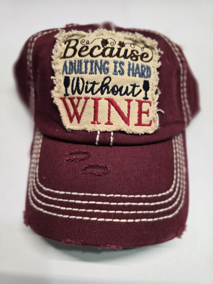Adulting is hard without wine baseball hat
