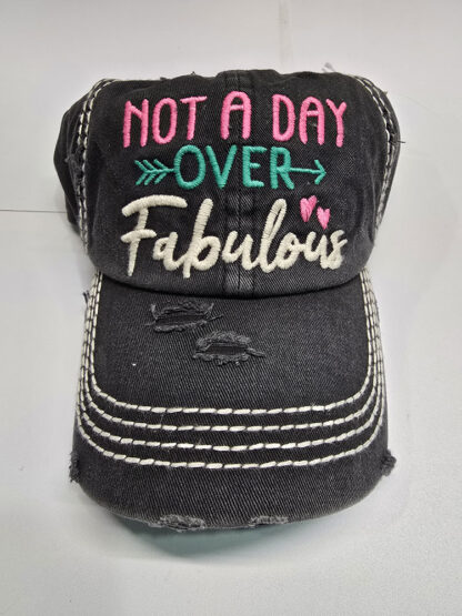 Not a Day Over Fabulous baseball hat